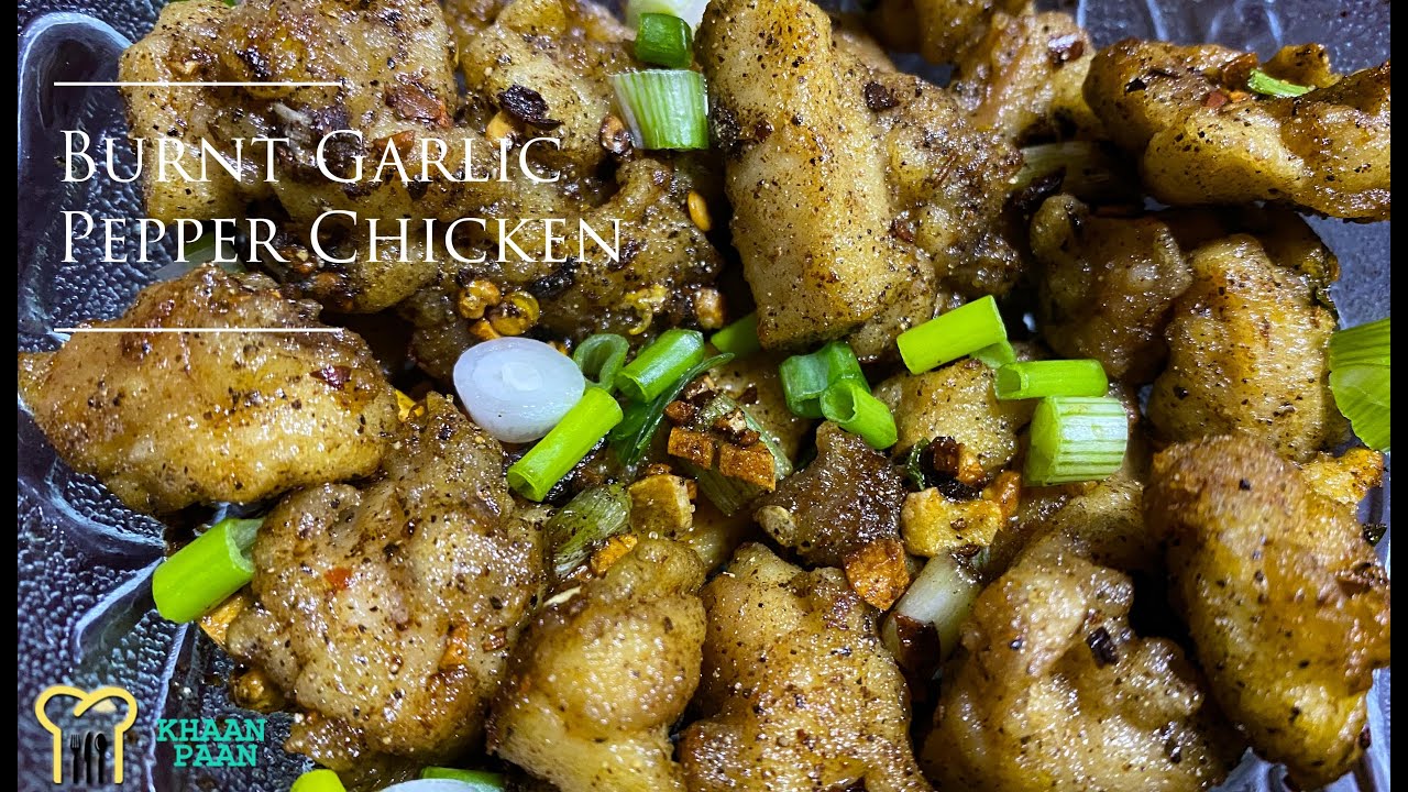 Burnt Garlic Pepper Chicken Recipe | Chicken Kalimirch | Garlic Chicken Recipe | Khaan Paan Recipes