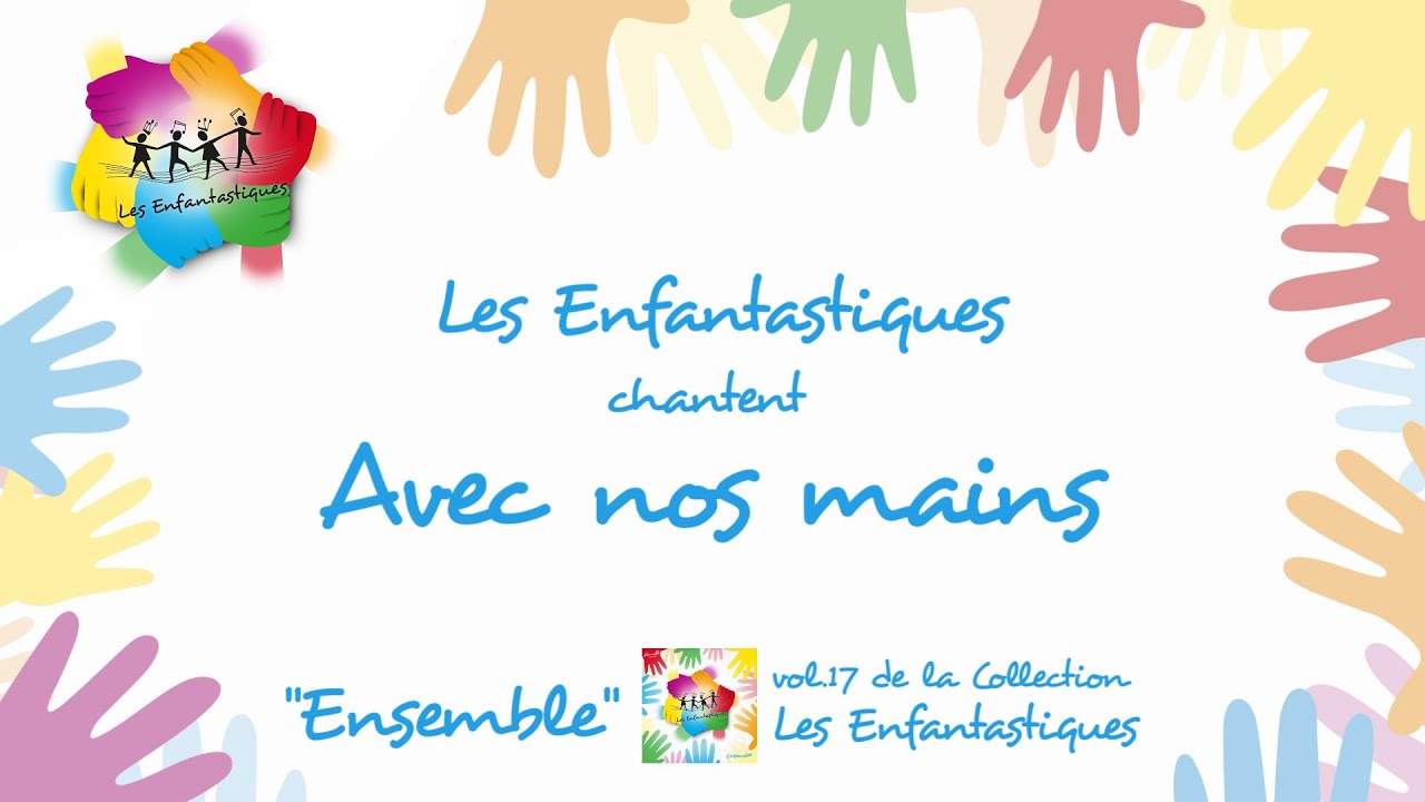 AVEC NOS MAINS - Les Enfantastiques