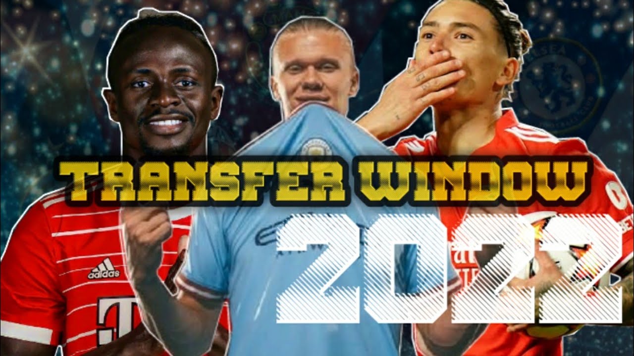 TRANSFER WINDOW 2022: The Best  Deals So Far 🔥