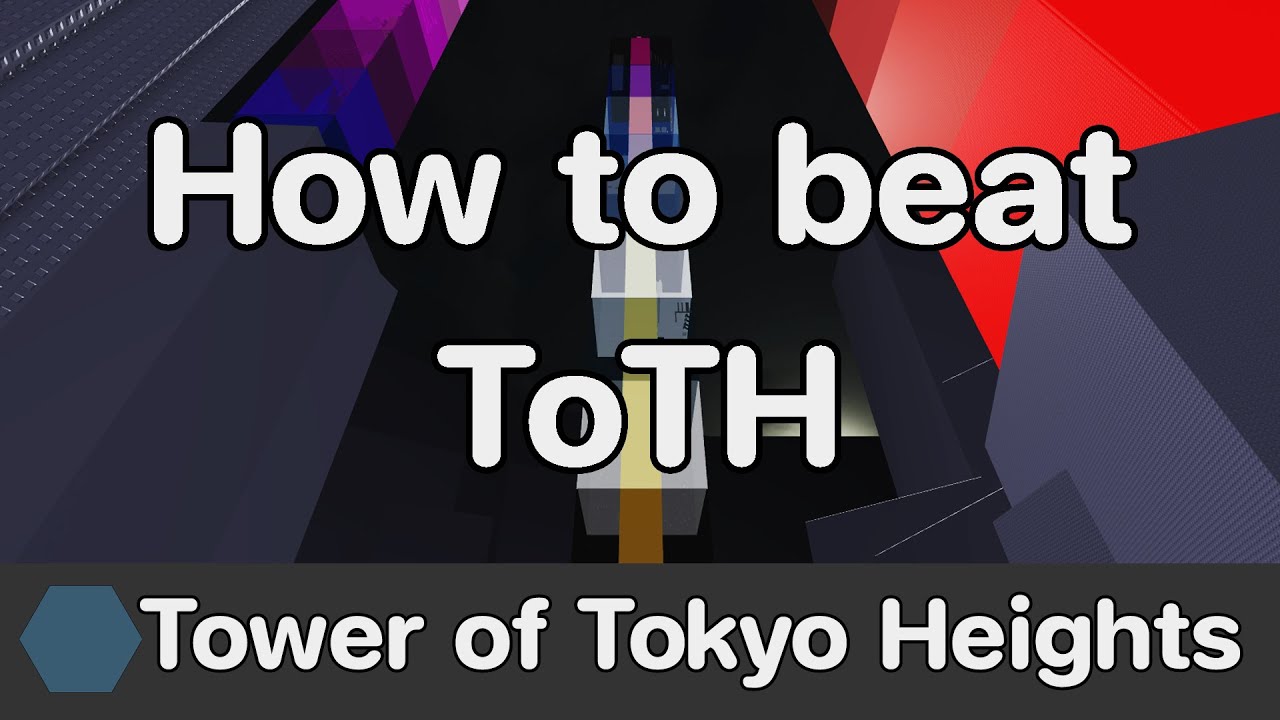 EToH - Tower of Tokyo Heights (ToTH) guide