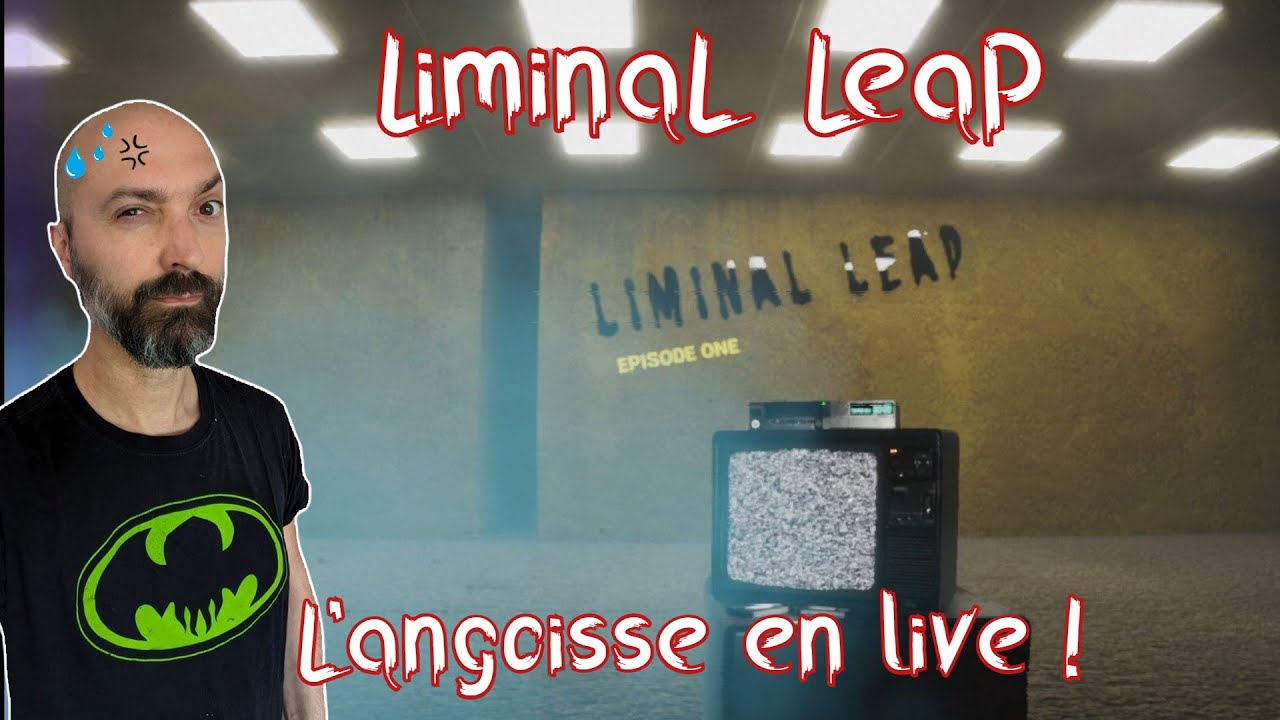 LIMINAL LEAP (live) : D&eacute;couverte du jeu angoissant d'espace liminal !