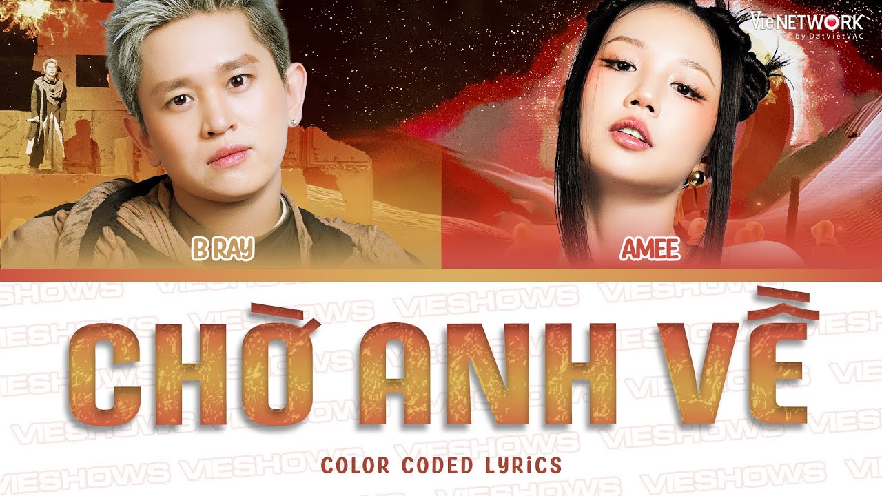 CHỜ ANH VỀ - B Ray x AMEE x Masew (Color Coded Lyrics) | ANH TRAI SAY HI
