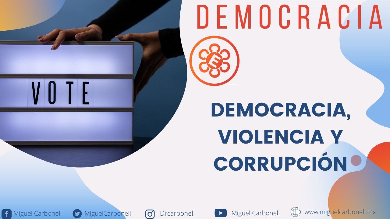 Democracia, violencia y corrupción