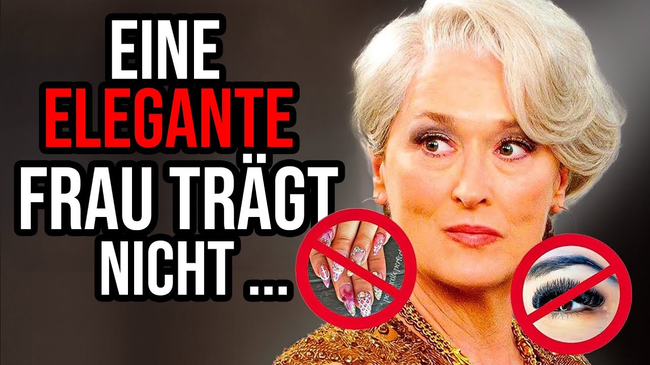 6 Dinge, Die Eine Elegante Frau NIEMALS Tragen Würde
