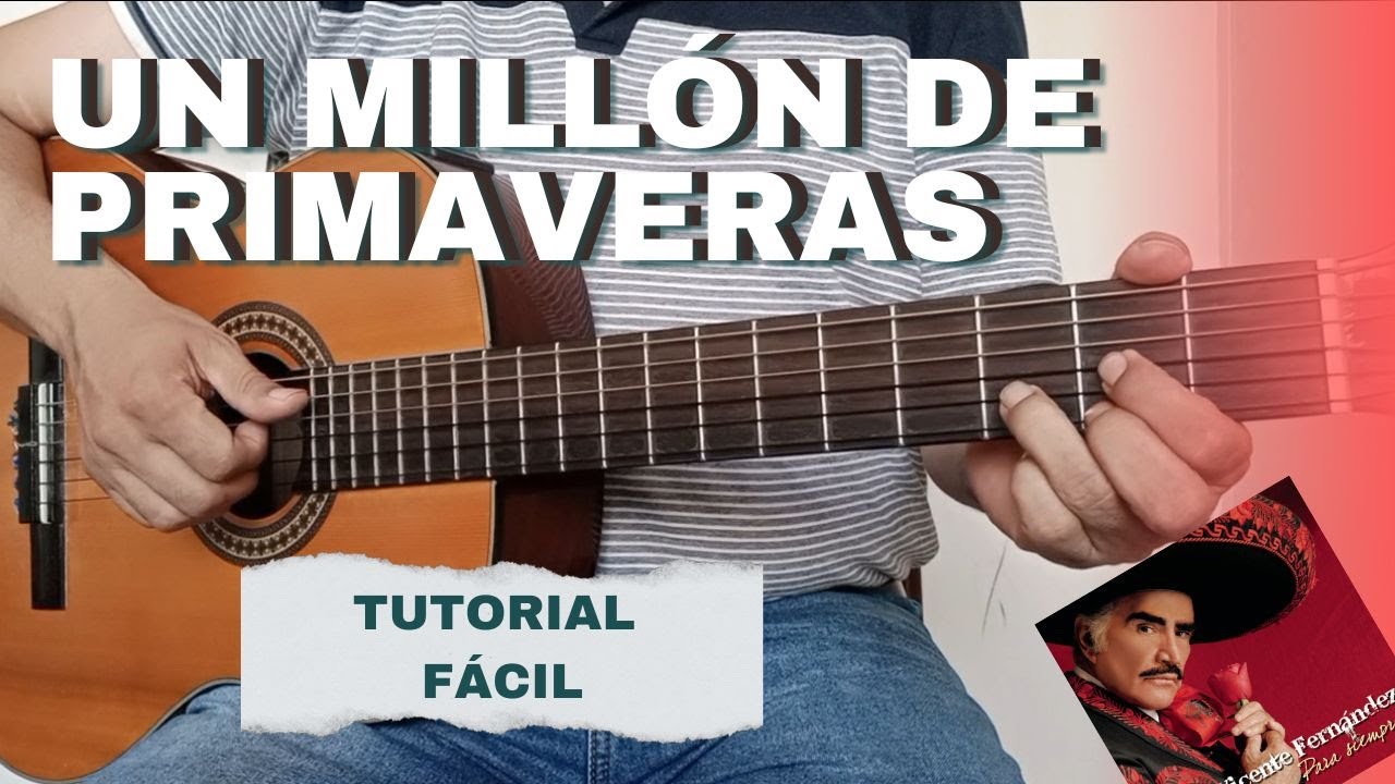 Como tocar Un Millón de Primaveras en Guitarra Vicente Fernández
