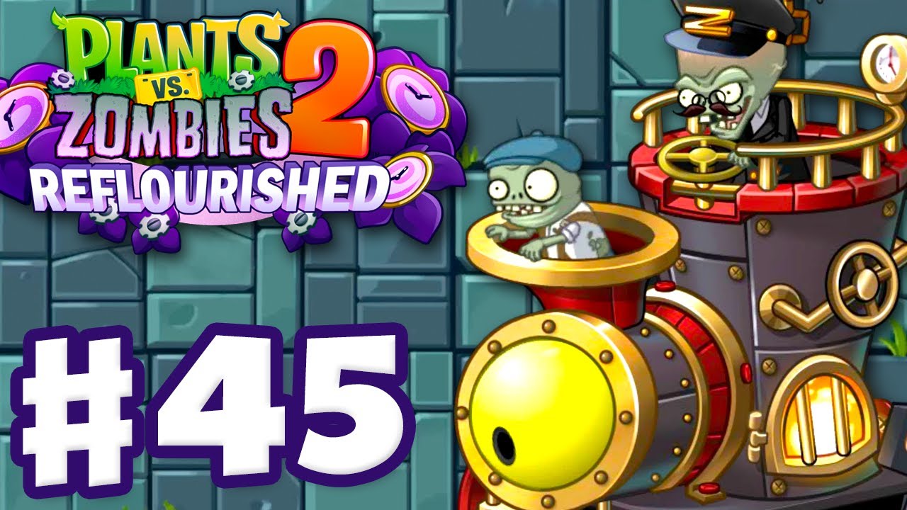 Zombot Loco-motive! - Plants vs. Zombies 2: Reflourished - Gameplay Walkthrough Part 45