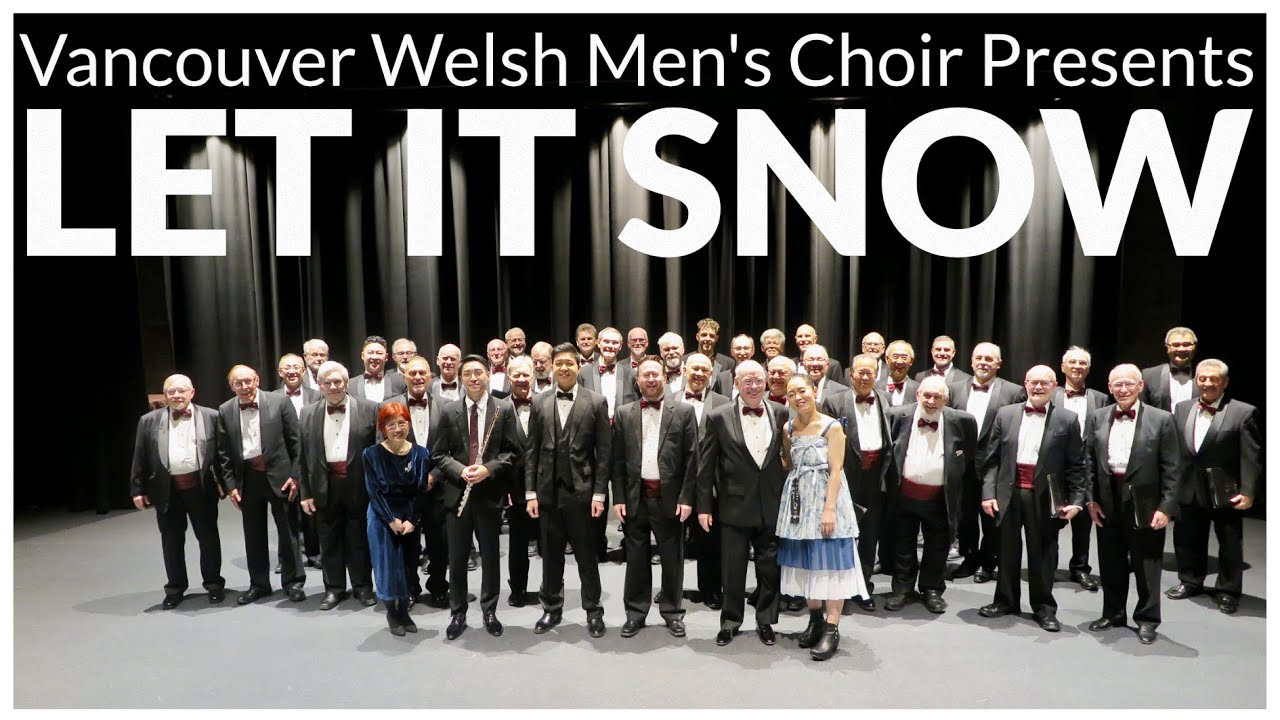 Vancouver Welsh Men's Choir Presents LET IT SNOW