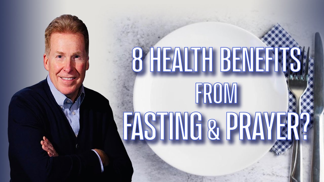 8 Health Benefits From Fasting & Prayer