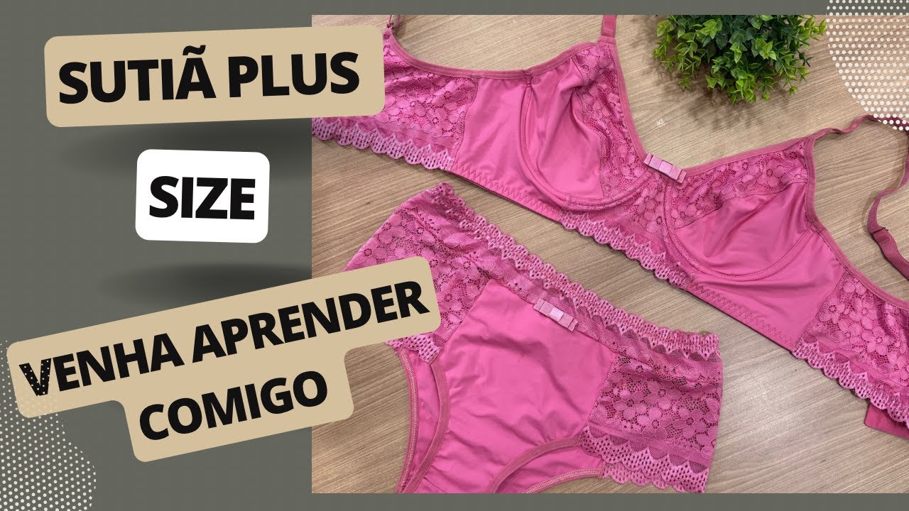 SUTIÃ PLUS SIZE (COSTURANDO AO VIVO)