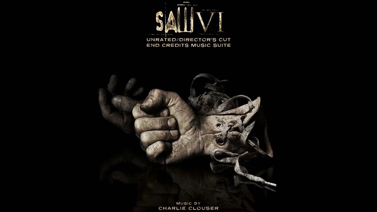 Saw VI - Unrated/Director's Cut End Credits Music Suite