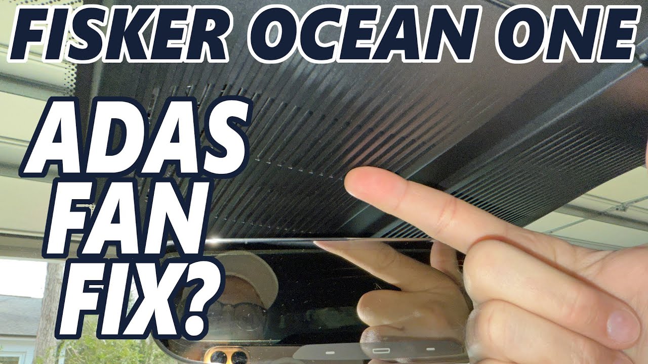 Fisker Ocean - ADAS Fan Fix?