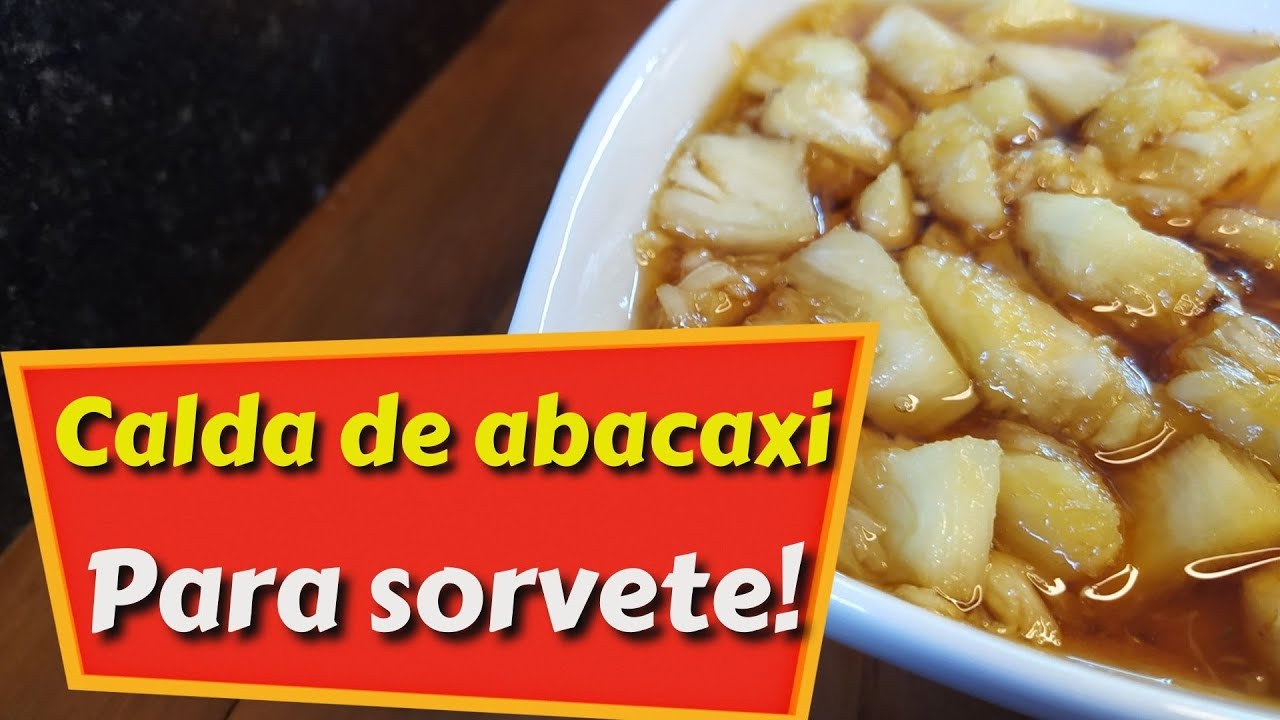 Como fazer CALDA DE ABACAXI PARA SORVETE | Sobremesa fácil | Receitas com abacaxi