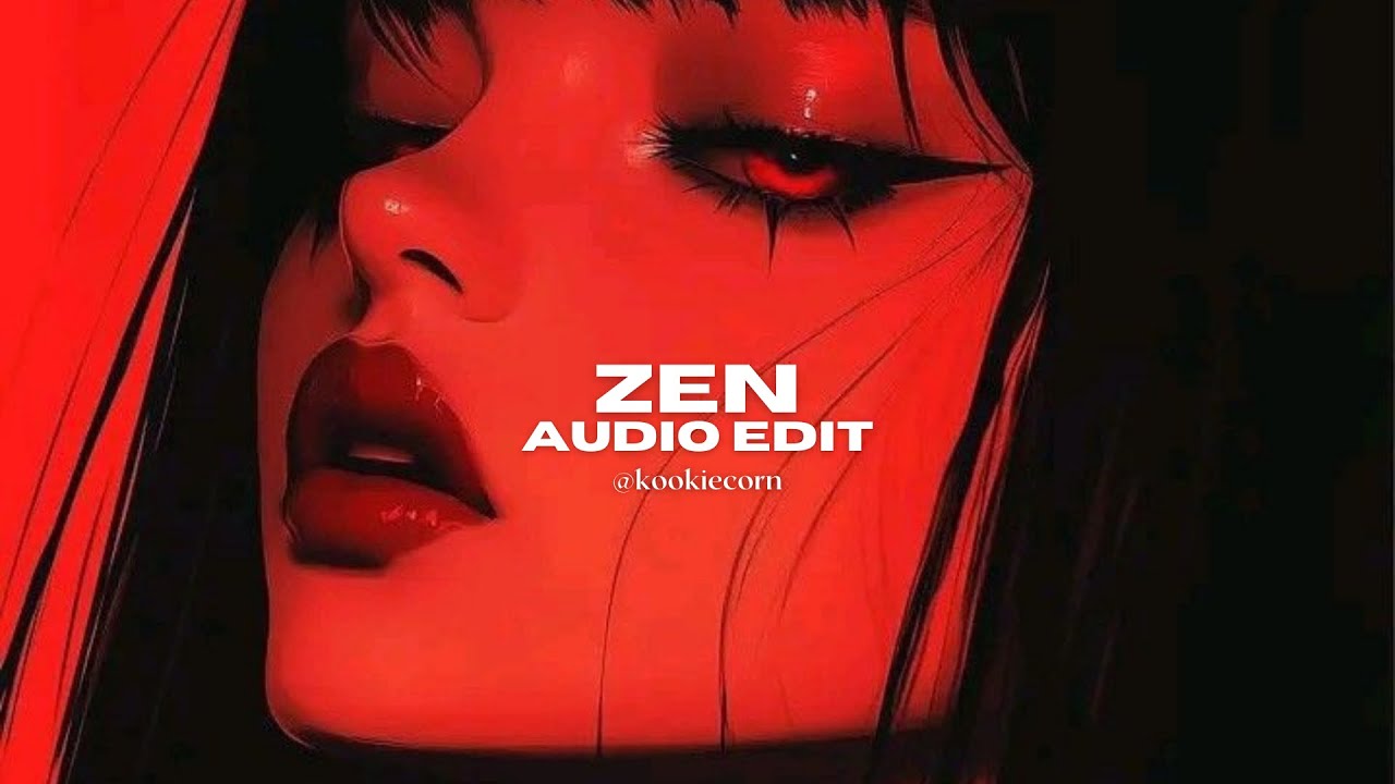 zen - jennie [edit audio]