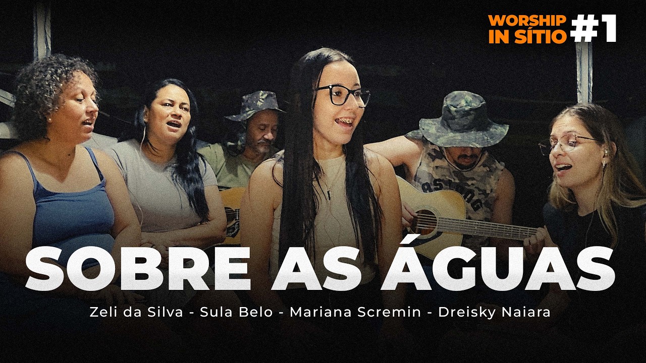 Sobre as Águas - Louvor no sítio | Serra Negra - Guaraqueçaba - PR