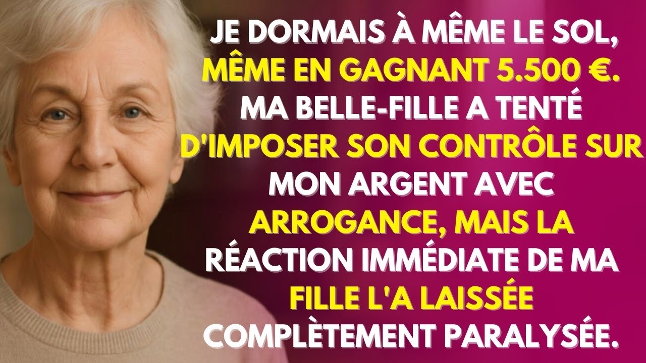 Ma belle-fille a pris mes 5500€ et m'a laissée au sol... Jusqu'à l'intervention de ma fille.