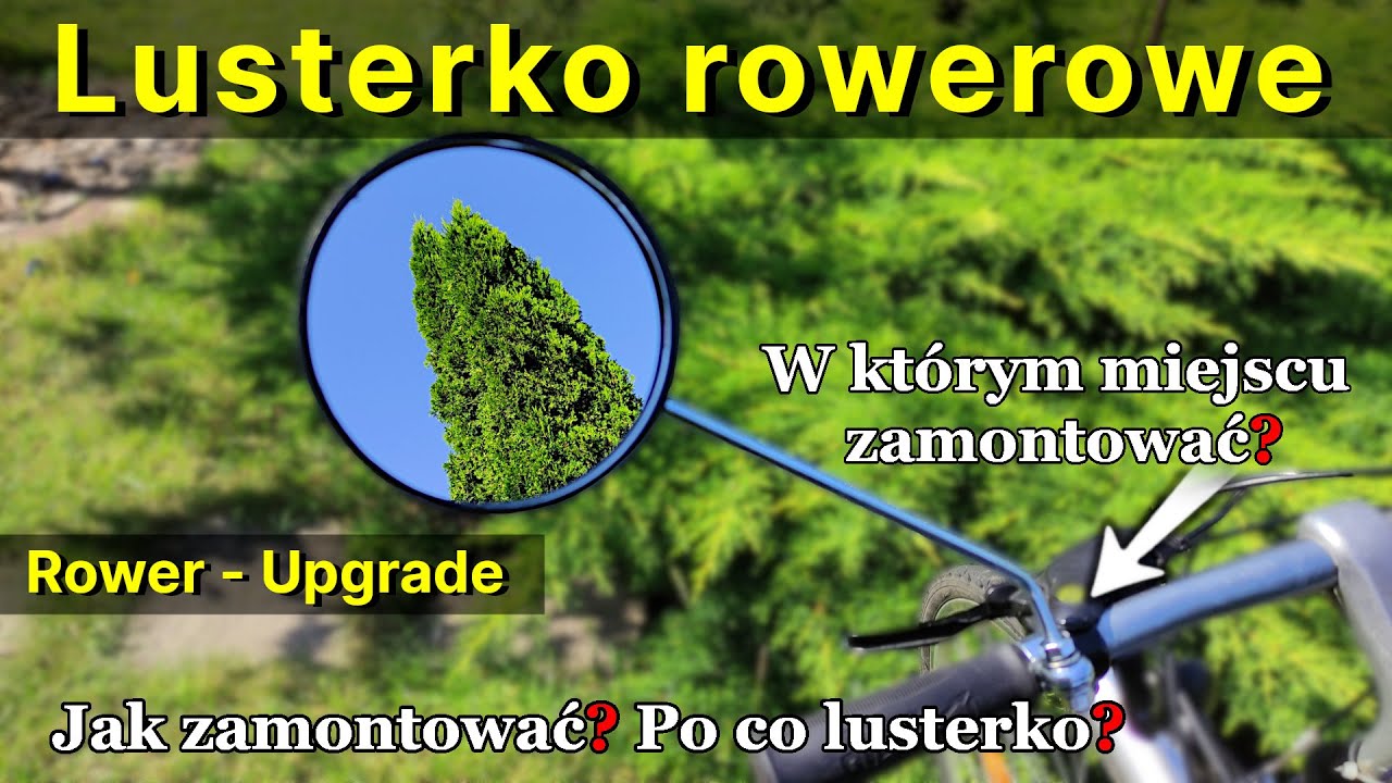 Rower 10 - Lusterko rowerowe - Po co lusterko do roweru? Jak i gdzie zamontować lusterko?