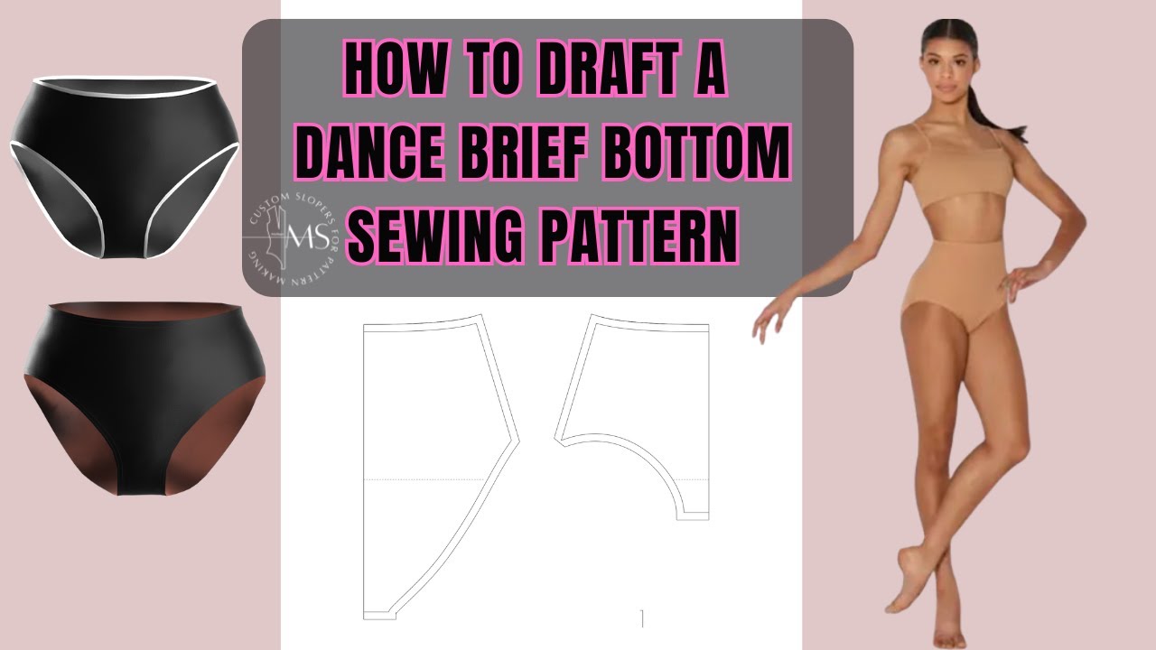 How to draft a dance brief bottom sewing pattern