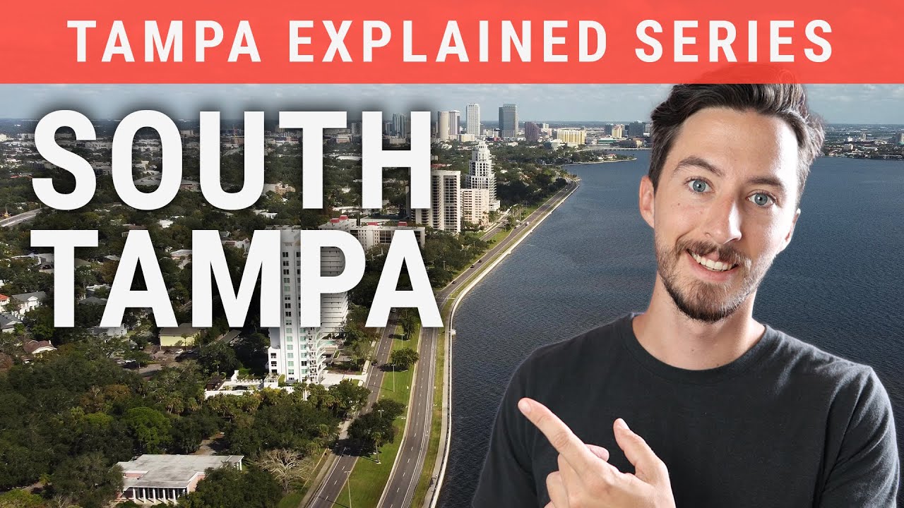 Is South Tampa Living Right For You? Tampa Explained Part 3