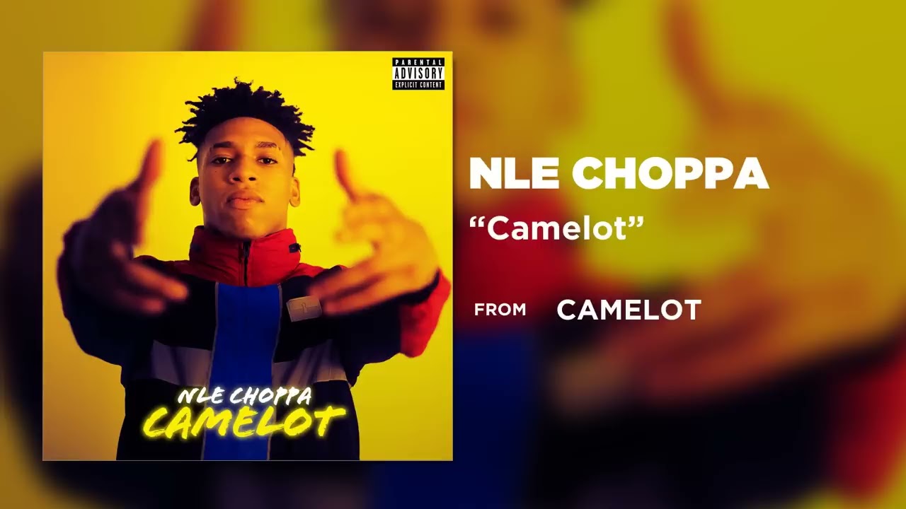 NLE Choppa - Camelot [Official Audio] | Warner Records