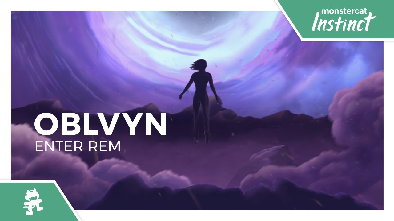 OBLVYN - Enter REM [Monstercat Release]