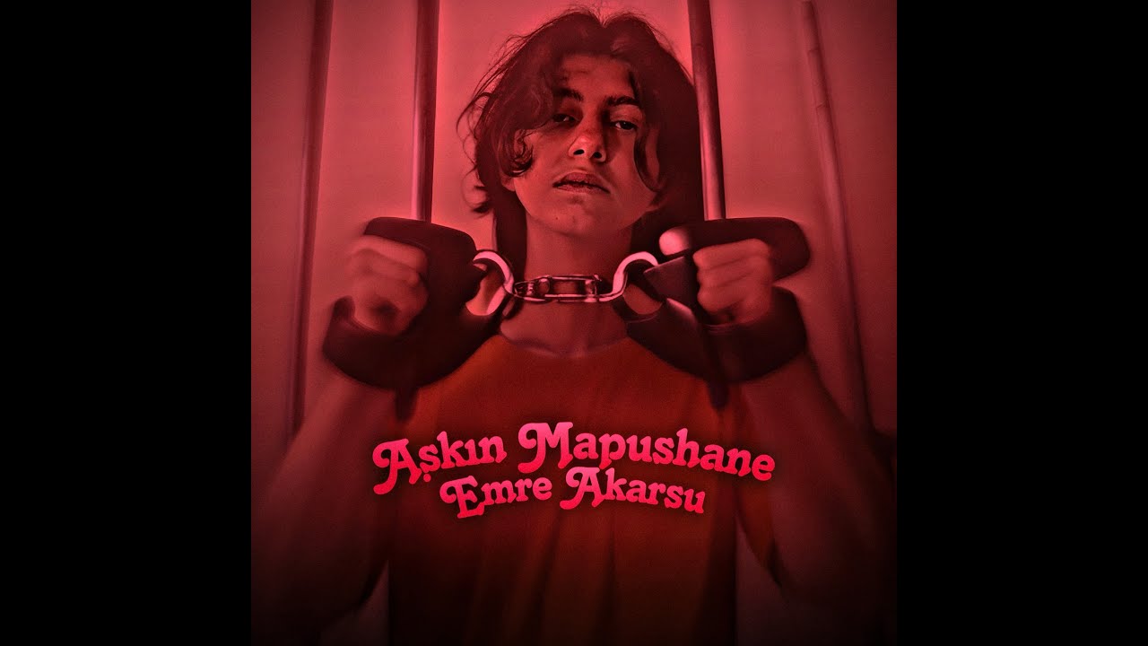 Emre Akarsu-Aşkın Mapushane