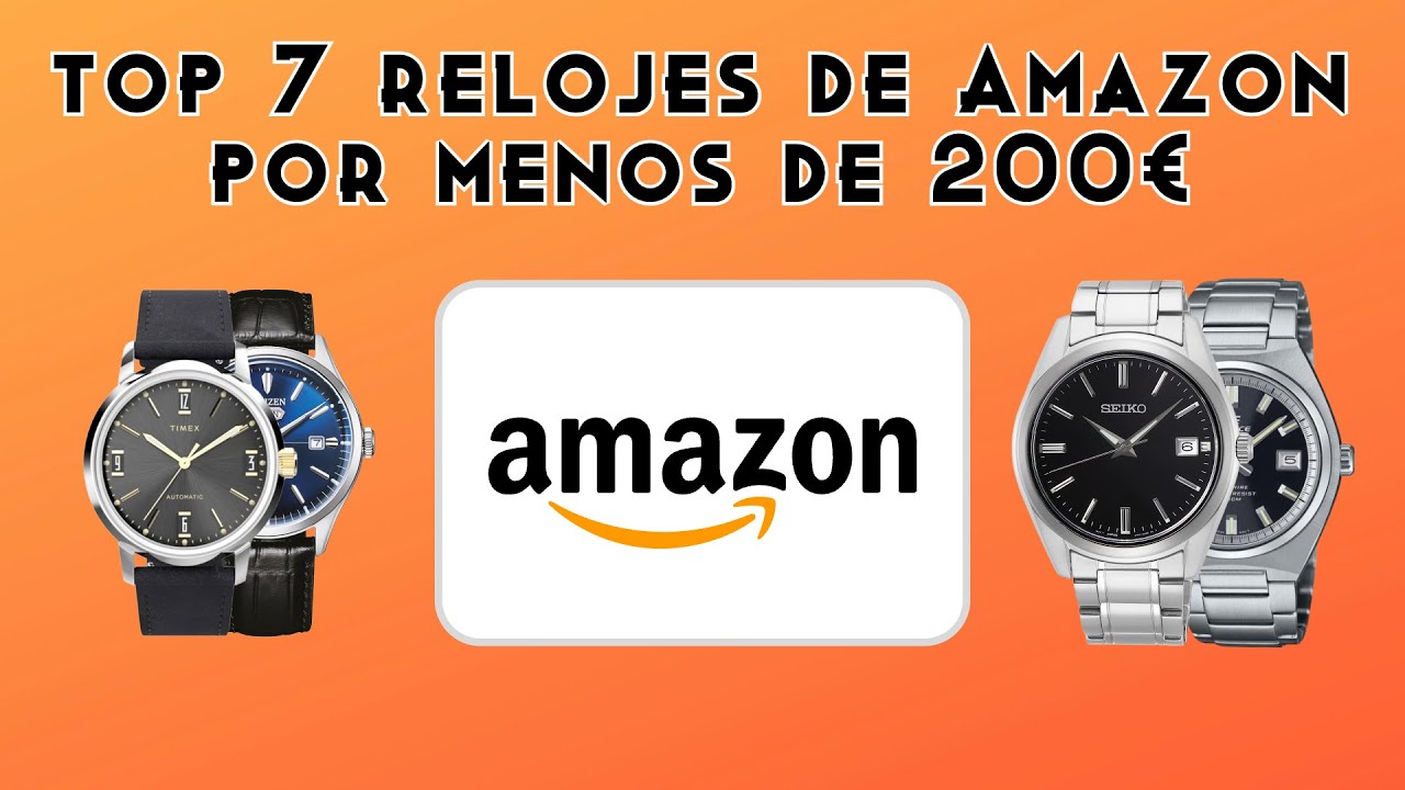 7 Relojes Brutales en Amazon por Menos de 200&euro; &ndash; &iexcl;No Creer&aacute;s el #3!