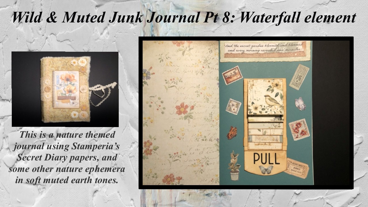 Wild & Muted Junk Journal Pt 8: Interactive Waterfall feature