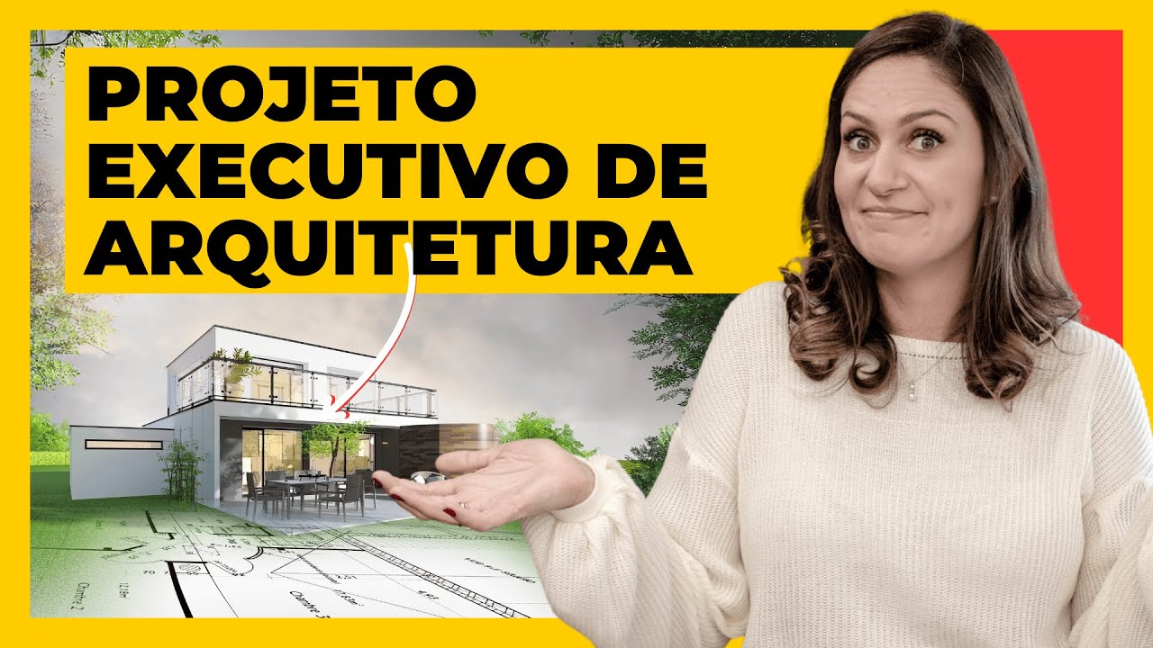 COMO FAZER UM PROJETO EXECUTIVO DE ARQUITETURA