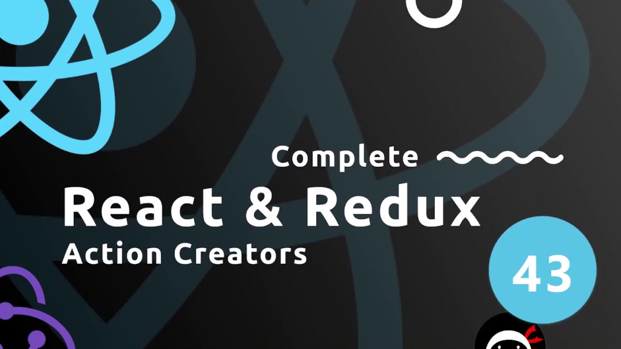 Complete React Tutorial (& Redux)  #43 - Action Creators