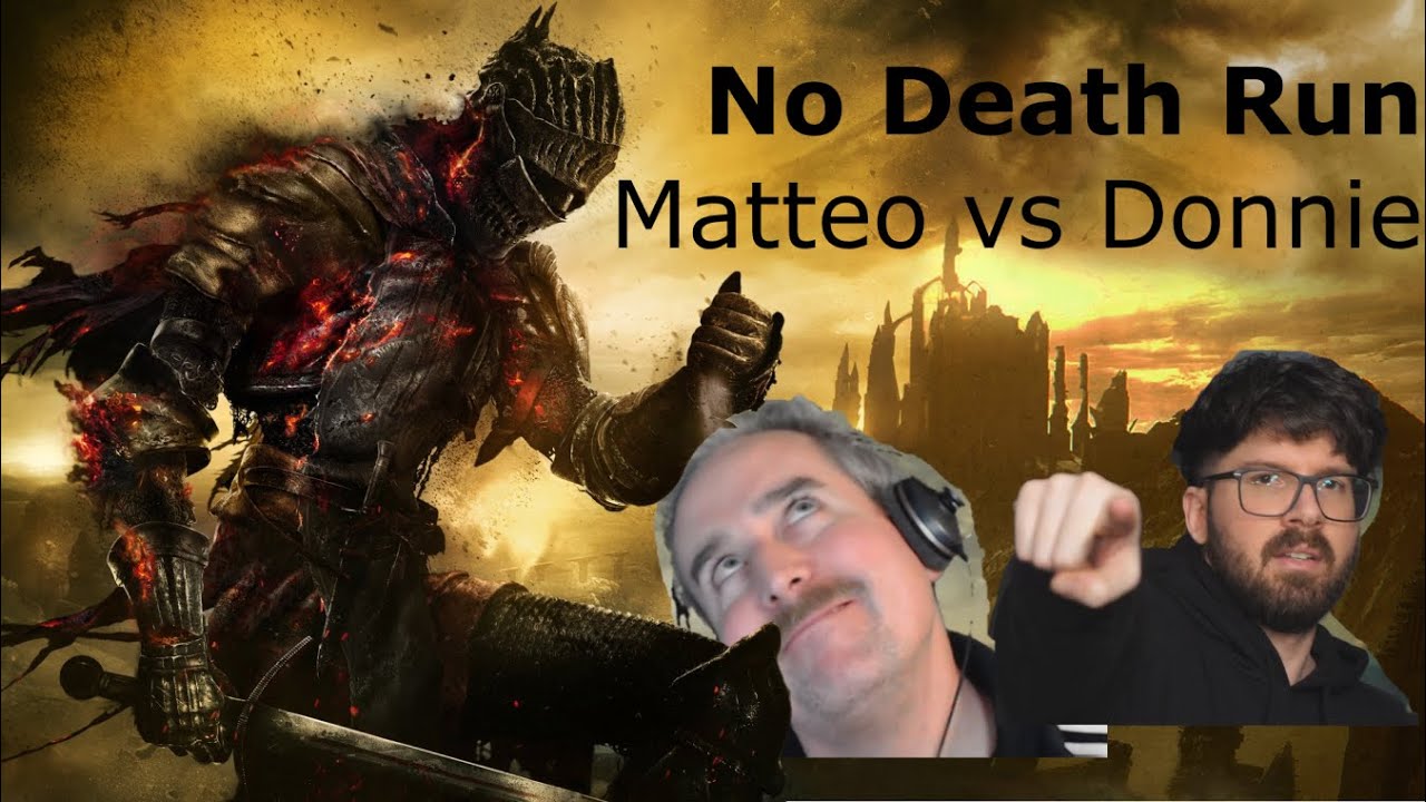 Dark Souls 3 | No Death run | Matteo vs. Donnie