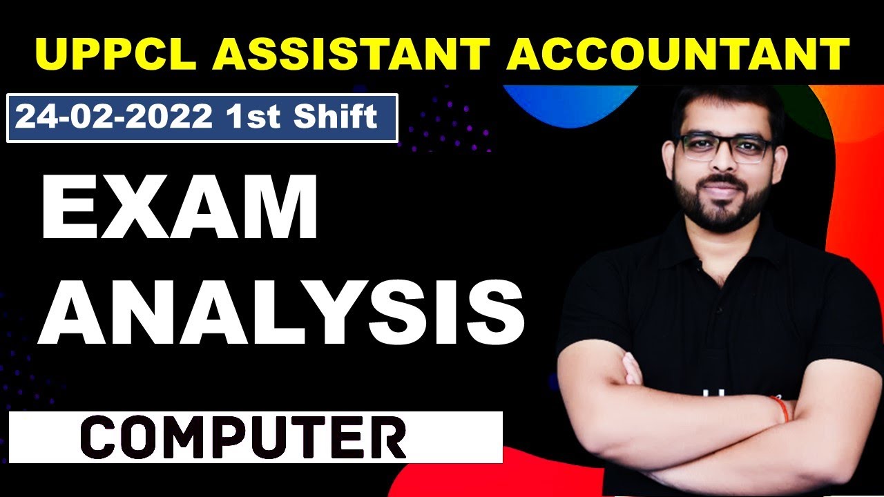 UPPCL ASSISTANT ACCOUNTANT | EXAM ANALYSIS 24-02-2022 1st SHIFT | COMPUTER | BY DHEERENDRA SIR