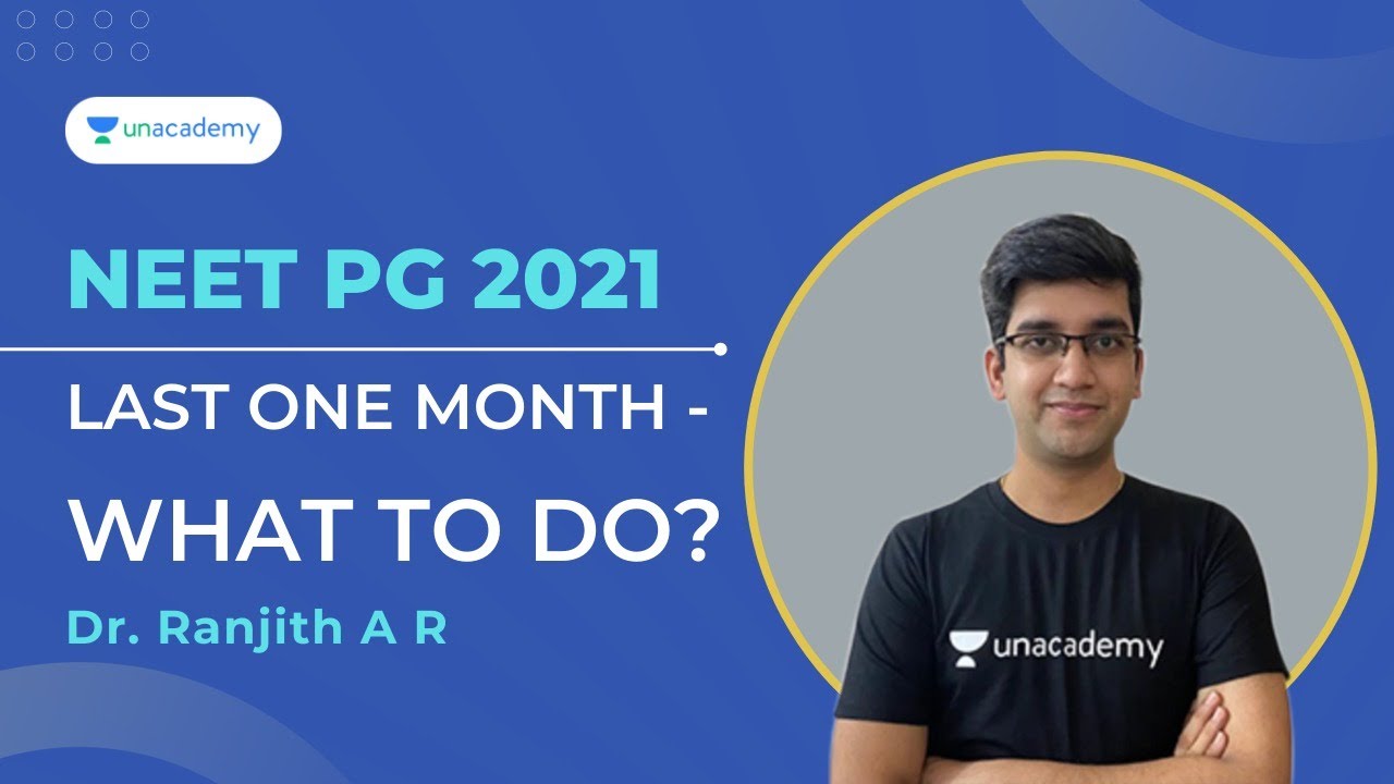 Last one month - What to do? | NEET PG 2021 | Dr Ranjith A R