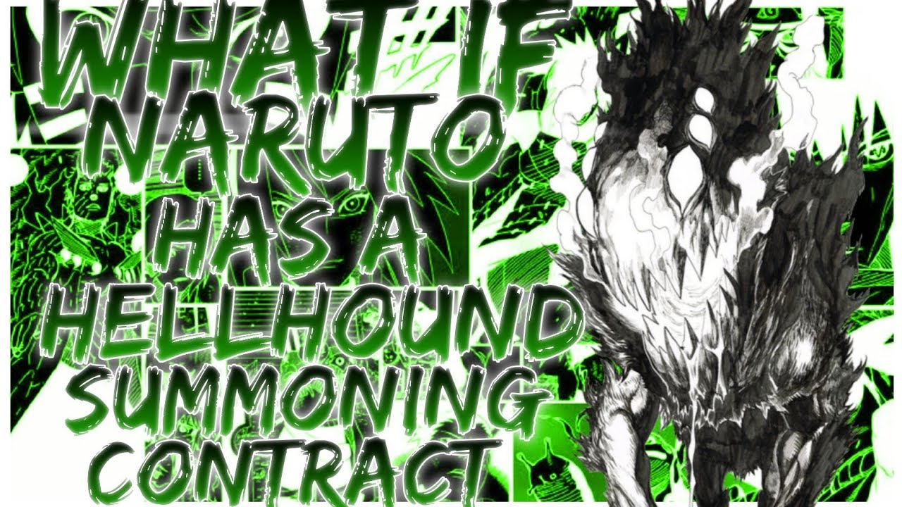 what if Naruto has a hellhound summoning contract