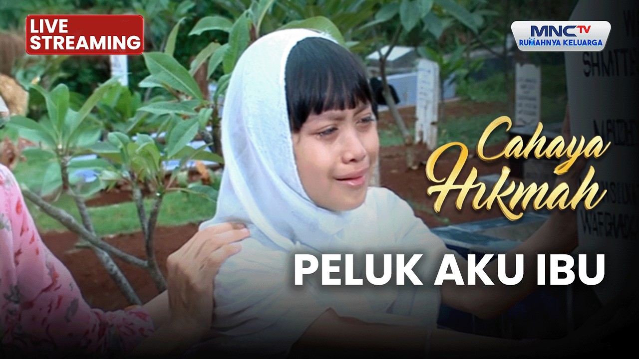 🔴PELUK AKU IBU | LIVE CAHAYA HIKMAH | 24 FEBRUARI 2026