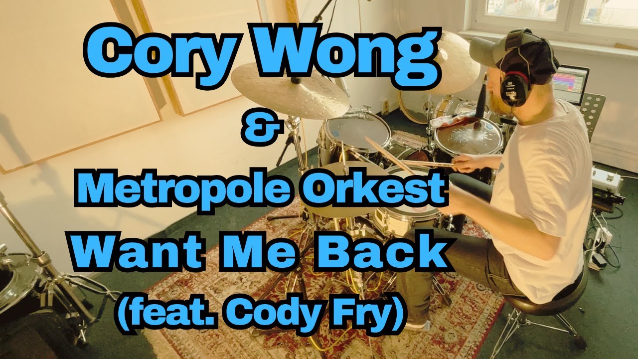 WANT ME BACK - CORY WONG & METROPOLE ORKEST (feat. CODY FRY) - DRUMCOVER