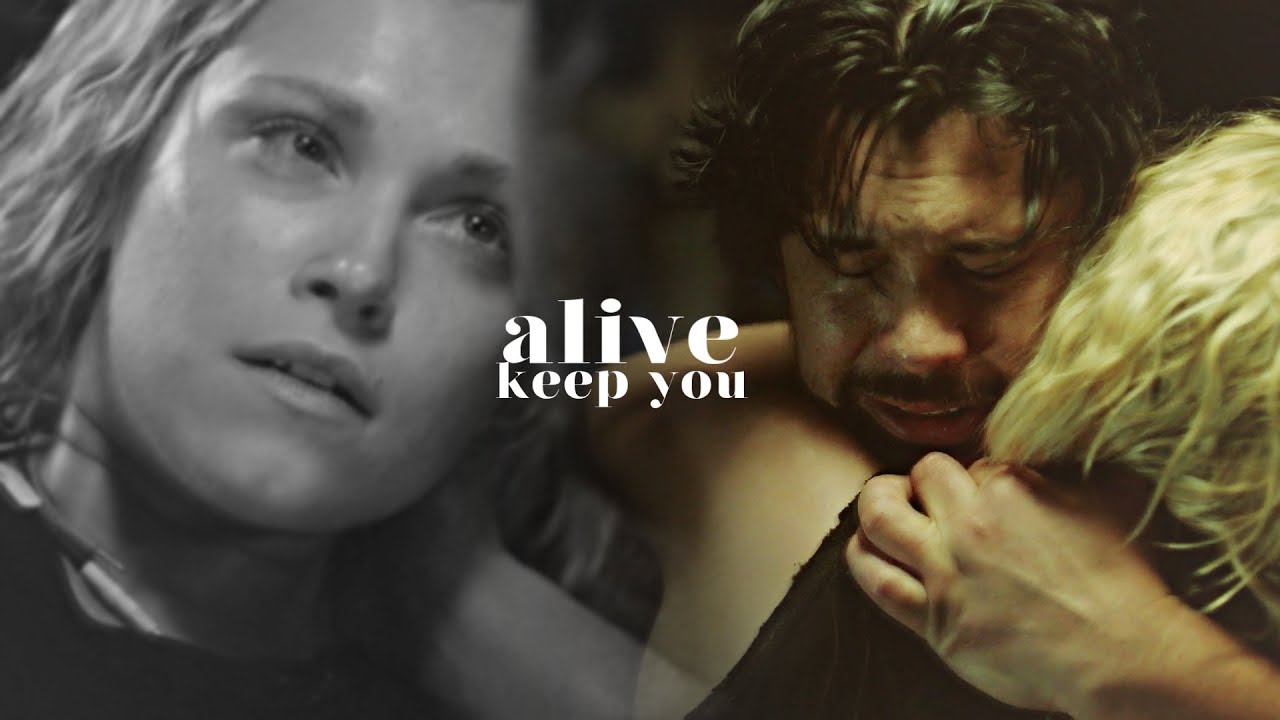 ► Keep you alive | Bellamy and Clarke (+ 6x10)