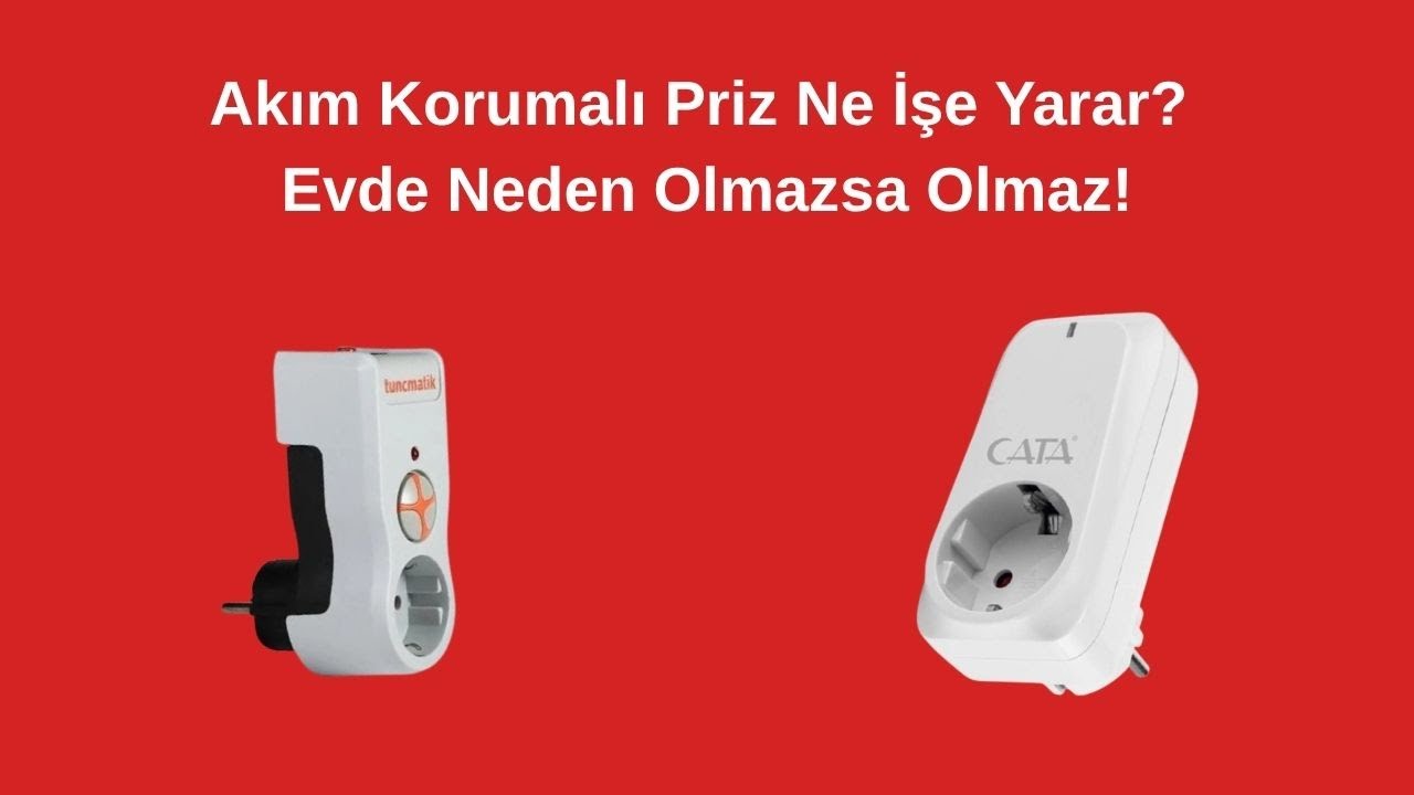 Akım Korumalı Priz Ne İşe Yarar? Evde Neden Olmazsa Olmaz!