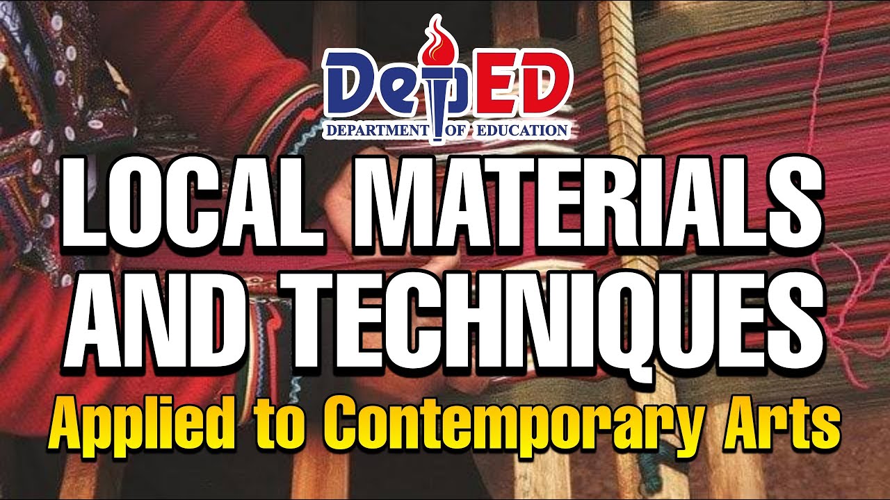 LOCAL MATERIALS AND TECHNIQUES APPLIED TO CONTEMPORARY ARTS || Grade 12