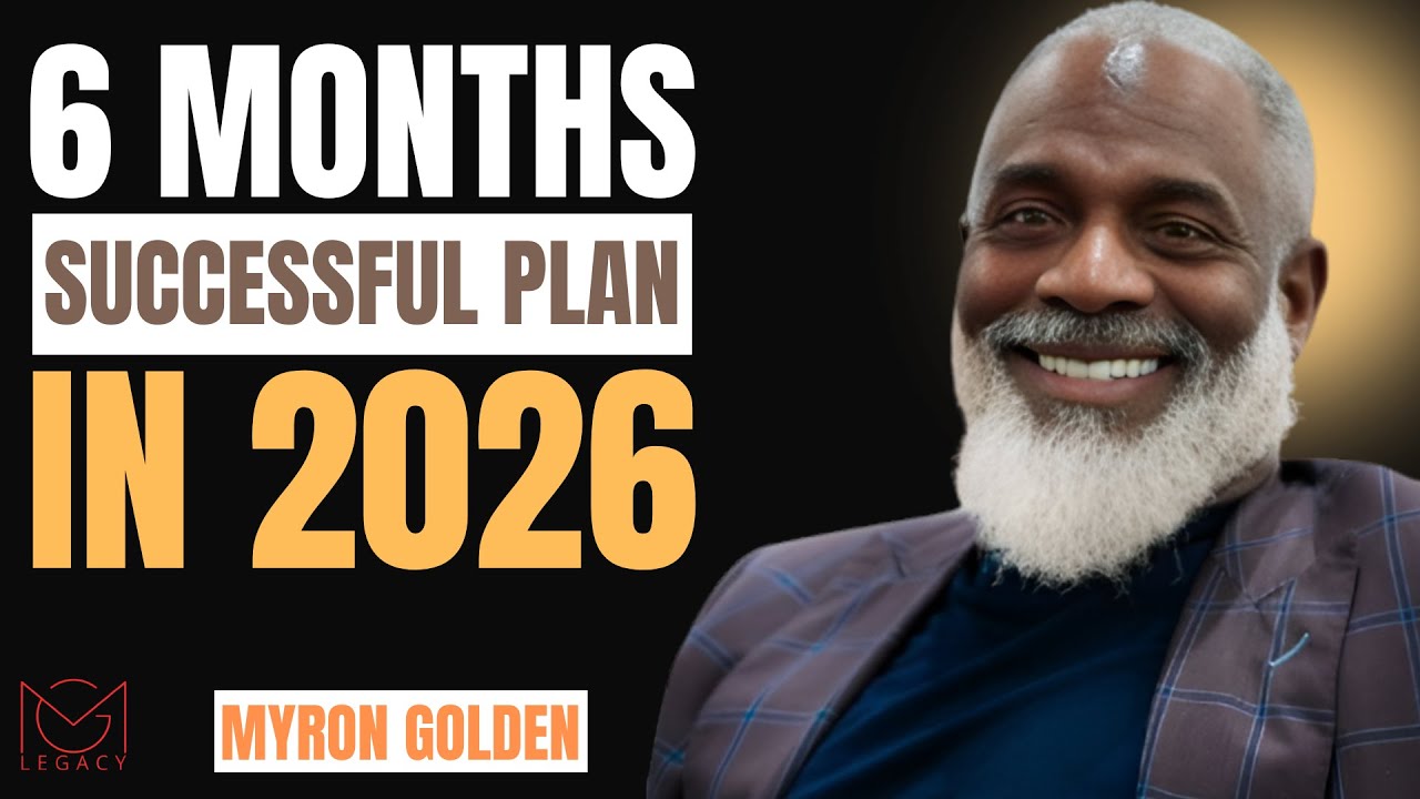 180 Day Success Plan for 2026 || MYRON GOLDEN || BEST ADVICE 2026