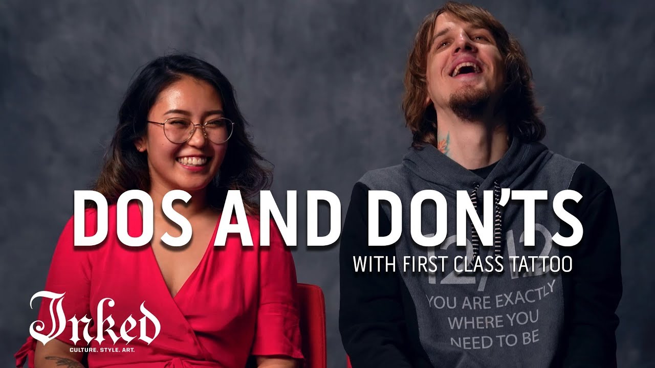 Dos and Don'ts with First Class Tattoo | Inked