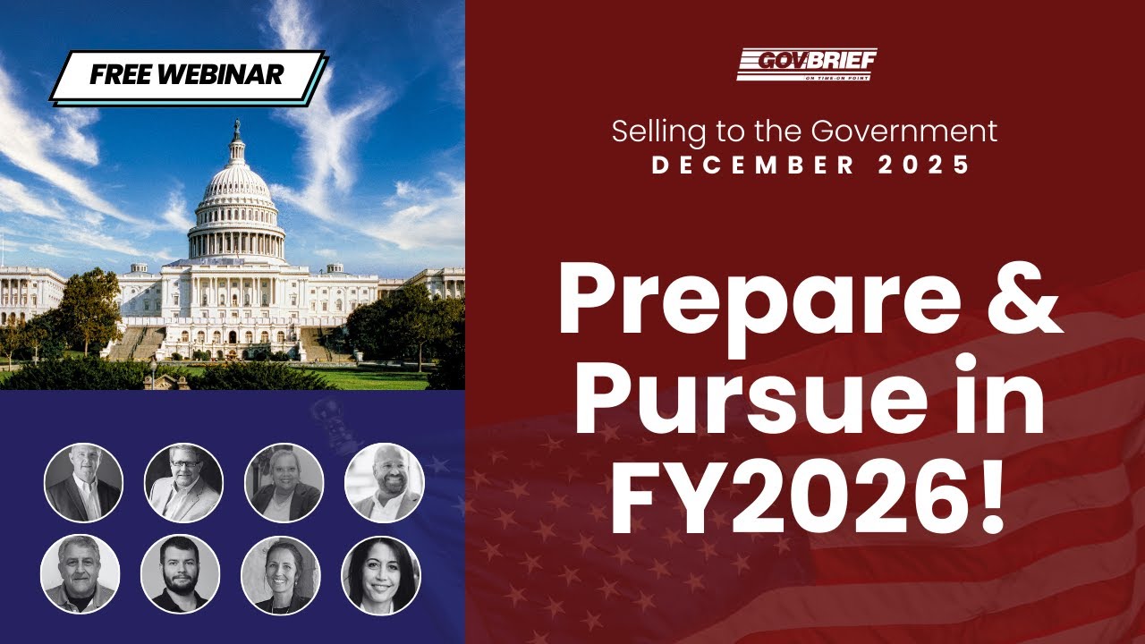 Selling to the Government: Prepare & Pursue in FY2026! (December 2025)