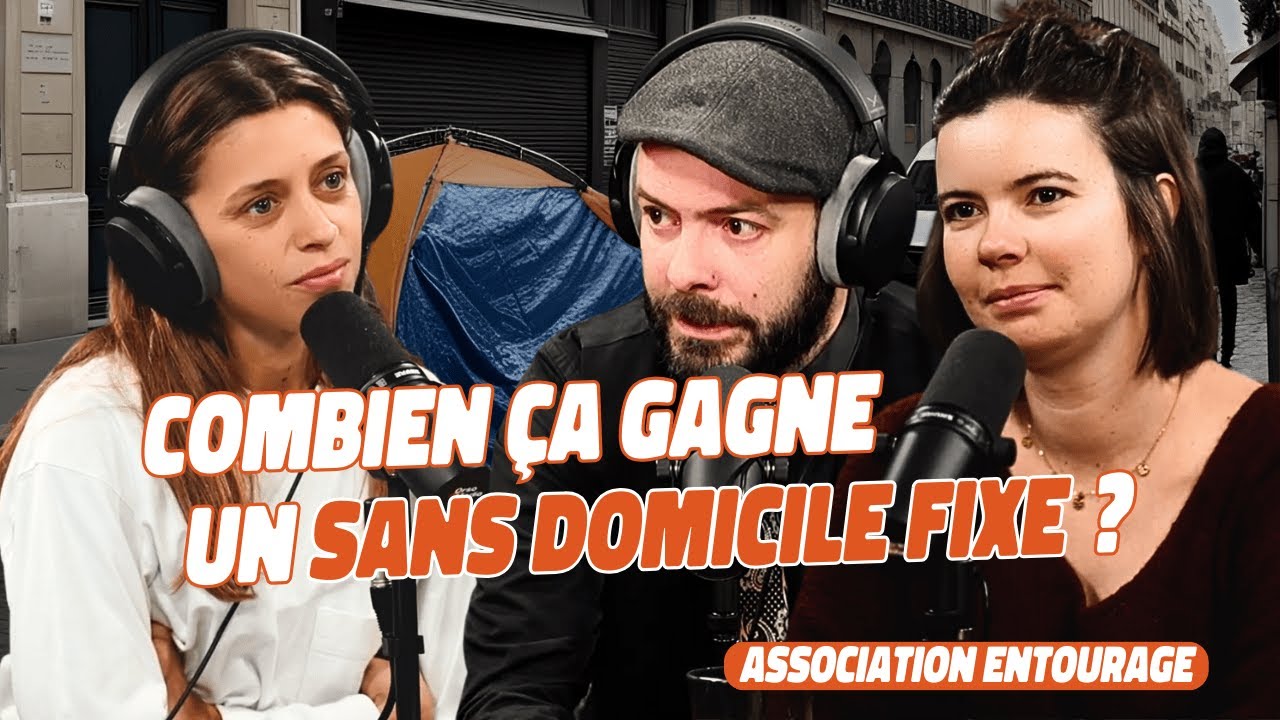Combien ça gagne un sans domicile fixe ? - Association Entourage