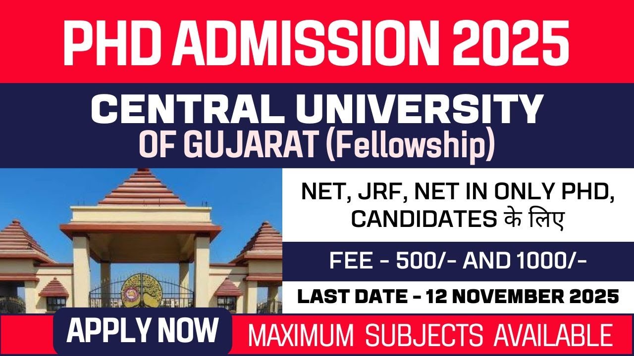 New PhD Admission 2025 | Central University of Gujarat | Central University | Fellowship | Apply Now