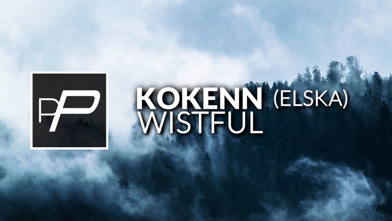 Kokenn (Elska) - Wistful [Original Mix]
