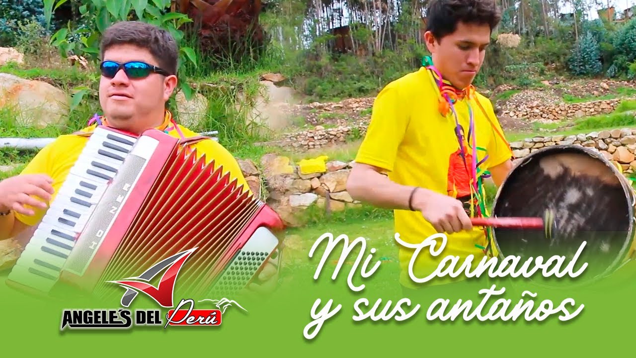 MI CARNAVAL Y SUS ANTAÑOS - Ángeles´s DEL PERÚ