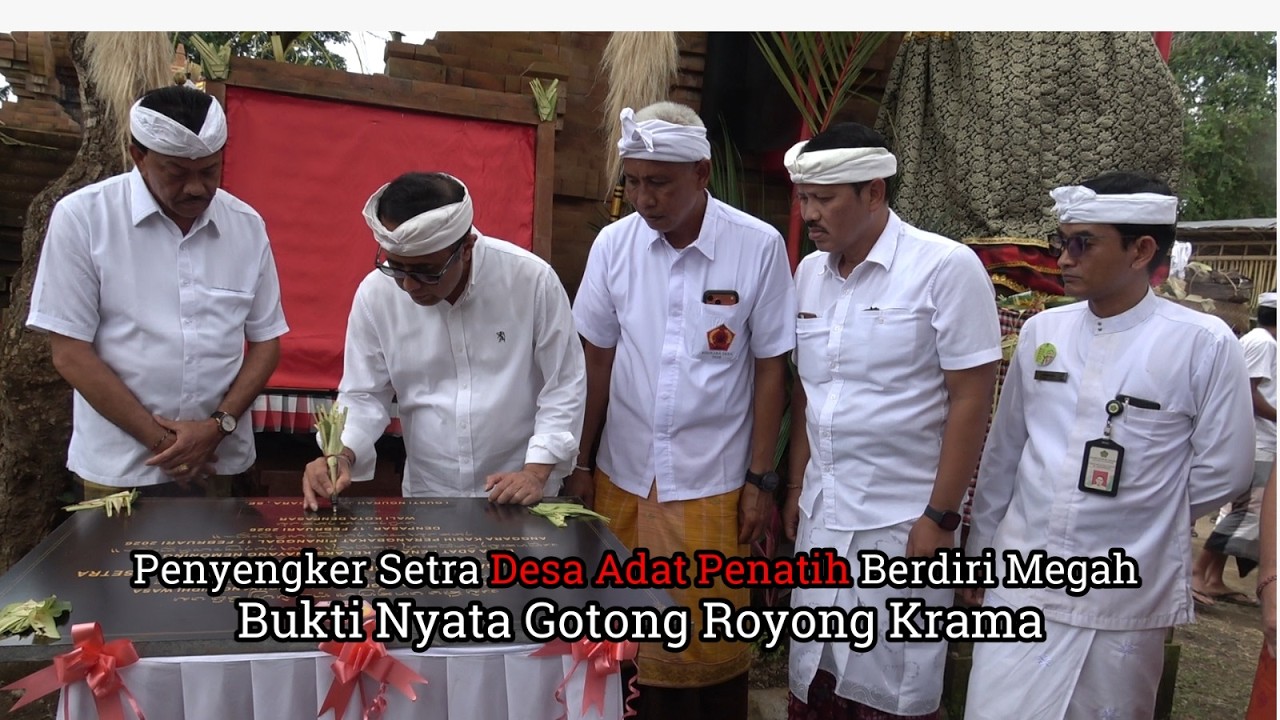 DIRESMIKAN WALIKOTA JAYA NEGARA, PENYENGKER SETRA DESA ADAT PENATIH KINI BERDIRI MEGAH