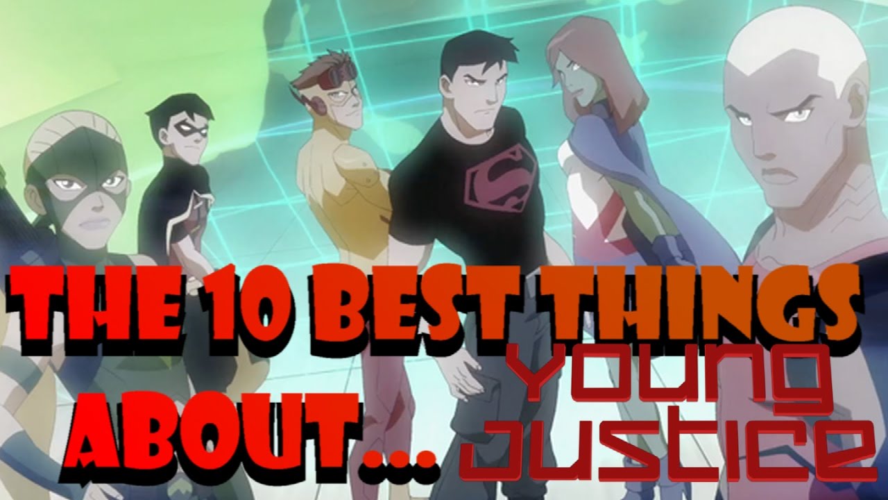 The Top 10 Best Things About Young Justice