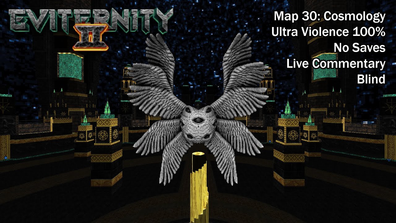 (Doom II) Eviternity 2 - Map30: Cosmology (Blind UV-Max)