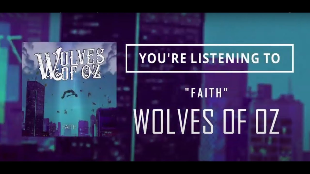 Wolves Of Oz - Faith (Official Video)