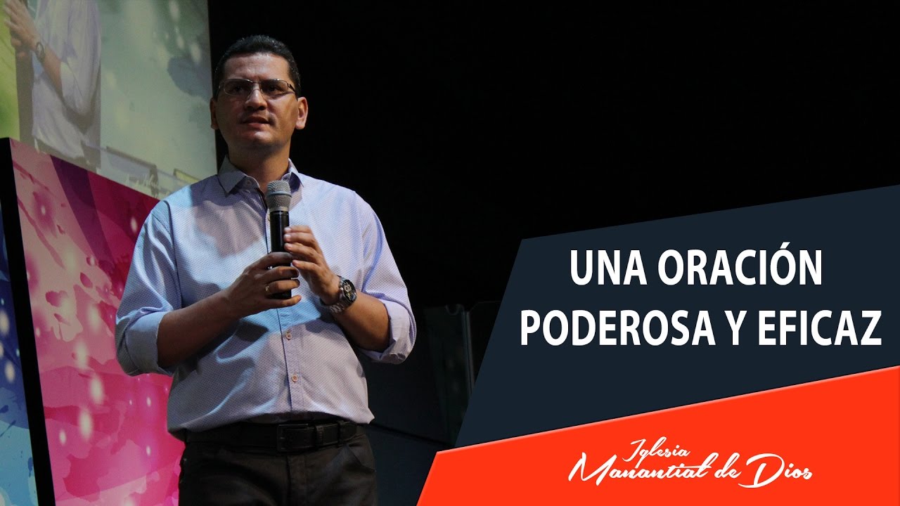 Una Oración Poderosa Y Eficaz l Bernardo Gómez